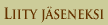 liity j�seneksi